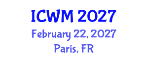 International Conference on Waste Management (ICWM) February 22, 2027 - Paris, France International Conference on Waste Management (ICWM) February 22, 2027 - Paris, France