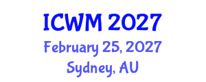 International Conference on Waste Management (ICWM) February 25, 2027 - Sydney, Australia International Conference on Waste Management (ICWM) February 25, 2027 - Sydney, Australia