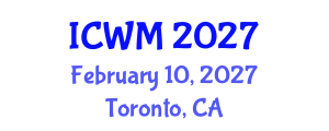 International Conference on Waste Management (ICWM) February 10, 2027 - Toronto, Canada International Conference on Waste Management (ICWM) February 10, 2027 - Toronto, Canada