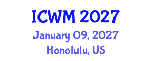 International Conference on Waste Management (ICWM) January 09, 2027 - Honolulu, United States International Conference on Waste Management (ICWM) January 09, 2027 - Honolulu, United States