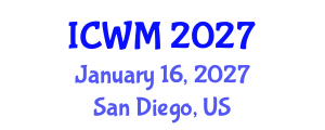 International Conference on Waste Management (ICWM) January 16, 2027 - San Diego, United States International Conference on Waste Management (ICWM) January 16, 2027 - San Diego, United States