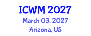 International Conference on Waste Management (ICWM) March 03, 2027 - Arizona, United States International Conference on Waste Management (ICWM) March 03, 2027 - Arizona, United States