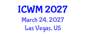 International Conference on Waste Management (ICWM) March 24, 2027 - Las Vegas, United States International Conference on Waste Management (ICWM) March 24, 2027 - Las Vegas, United States