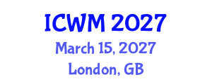 International Conference on Waste Management (ICWM) March 15, 2027 - London, United Kingdom International Conference on Waste Management (ICWM) March 15, 2027 - London, United Kingdom