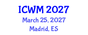 International Conference on Waste Management (ICWM) March 25, 2027 - Madrid, Spain