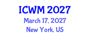 International Conference on Waste Management (ICWM) March 17, 2027 - New York, United States International Conference on Waste Management (ICWM) March 17, 2027 - New York, United States