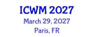 International Conference on Waste Management (ICWM) March 29, 2027 - Paris, France International Conference on Waste Management (ICWM) March 29, 2027 - Paris, France