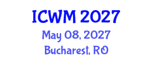 International Conference on Waste Management (ICWM) May 08, 2027 - Bucharest, Romania International Conference on Waste Management (ICWM) May 08, 2027 - Bucharest, Romania