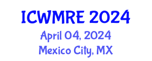 International Conference on Waste Management, Recycling and Environment (ICWMRE) April 04, 2024 - Mexico City, Mexico