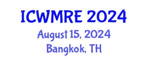 International Conference on Waste Management, Recycling and Environment (ICWMRE) August 15, 2024 - Bangkok, Thailand