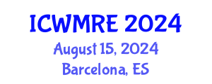 International Conference on Waste Management, Recycling and Environment (ICWMRE) August 15, 2024 - Barcelona, Spain