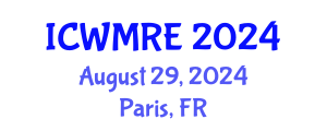 International Conference on Waste Management, Recycling and Environment (ICWMRE) August 29, 2024 - Paris, France