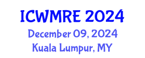 International Conference on Waste Management, Recycling and Environment (ICWMRE) December 09, 2024 - Kuala Lumpur, Malaysia