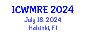 International Conference on Waste Management, Recycling and Environment (ICWMRE) July 18, 2024 - Helsinki, Finland