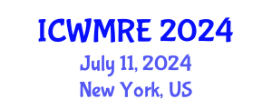 International Conference on Waste Management, Recycling and Environment (ICWMRE) July 11, 2024 - New York, United States