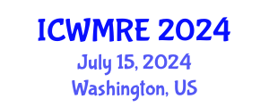 International Conference on Waste Management, Recycling and Environment (ICWMRE) July 15, 2024 - Washington, United States