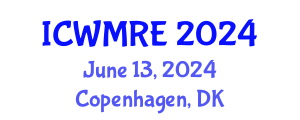 International Conference on Waste Management, Recycling and Environment (ICWMRE) June 13, 2024 - Copenhagen, Denmark