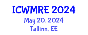 International Conference on Waste Management, Recycling and Environment (ICWMRE) May 20, 2024 - Tallinn, Estonia