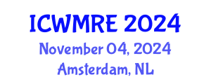 International Conference on Waste Management, Recycling and Environment (ICWMRE) November 04, 2024 - Amsterdam, Netherlands
