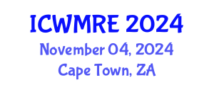 International Conference on Waste Management, Recycling and Environment (ICWMRE) November 04, 2024 - Cape Town, South Africa