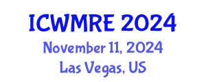 International Conference on Waste Management, Recycling and Environment (ICWMRE) November 11, 2024 - Las Vegas, United States