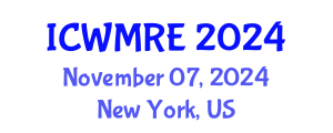 International Conference on Waste Management, Recycling and Environment (ICWMRE) November 07, 2024 - New York, United States
