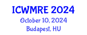 International Conference on Waste Management, Recycling and Environment (ICWMRE) October 10, 2024 - Budapest, Hungary