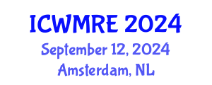 International Conference on Waste Management, Recycling and Environment (ICWMRE) September 12, 2024 - Amsterdam, Netherlands