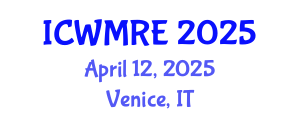 International Conference on Waste Management, Recycling and Environment (ICWMRE) April 12, 2025 - Venice, Italy