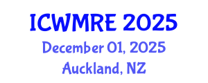 International Conference on Waste Management, Recycling and Environment (ICWMRE) December 01, 2025 - Auckland, New Zealand