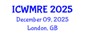 International Conference on Waste Management, Recycling and Environment (ICWMRE) December 09, 2025 - London, United Kingdom