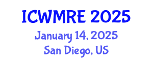 International Conference on Waste Management, Recycling and Environment (ICWMRE) January 14, 2025 - San Diego, United States