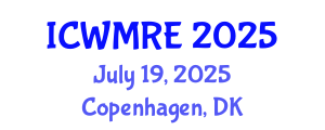 International Conference on Waste Management, Recycling and Environment (ICWMRE) July 19, 2025 - Copenhagen, Denmark