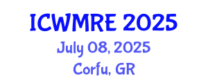 International Conference on Waste Management, Recycling and Environment (ICWMRE) July 08, 2025 - Corfu, Greece