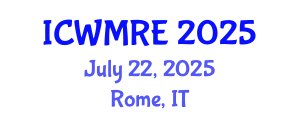 International Conference on Waste Management, Recycling and Environment (ICWMRE) July 22, 2025 - Rome, Italy