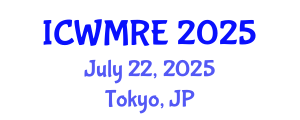 International Conference on Waste Management, Recycling and Environment (ICWMRE) July 22, 2025 - Tokyo, Japan