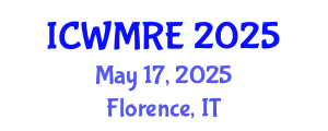 International Conference on Waste Management, Recycling and Environment (ICWMRE) May 17, 2025 - Florence, Italy