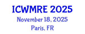International Conference on Waste Management, Recycling and Environment (ICWMRE) November 18, 2025 - Paris, France