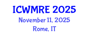 International Conference on Waste Management, Recycling and Environment (ICWMRE) November 11, 2025 - Rome, Italy