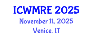 International Conference on Waste Management, Recycling and Environment (ICWMRE) November 11, 2025 - Venice, Italy