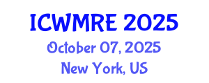 International Conference on Waste Management, Recycling and Environment (ICWMRE) October 07, 2025 - New York, United States