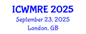 International Conference on Waste Management, Recycling and Environment (ICWMRE) September 23, 2025 - London, United Kingdom
