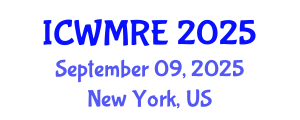 International Conference on Waste Management, Recycling and Environment (ICWMRE) September 09, 2025 - New York, United States