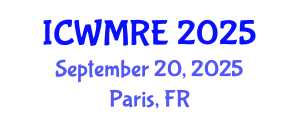 International Conference on Waste Management, Recycling and Environment (ICWMRE) September 20, 2025 - Paris, France