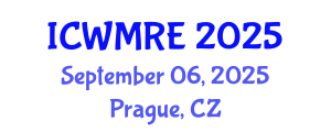 International Conference on Waste Management, Recycling and Environment (ICWMRE) September 06, 2025 - Prague, Czechia