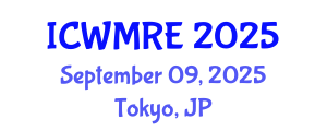 International Conference on Waste Management, Recycling and Environment (ICWMRE) September 09, 2025 - Tokyo, Japan