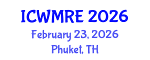 International Conference on Waste Management, Recycling and Environment (ICWMRE) February 23, 2026 - Phuket, Thailand International Conference on Waste Management, Recycling and Environment (ICWMRE) February 23, 2026 - Phuket, Thailand