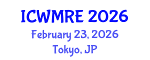 International Conference on Waste Management, Recycling and Environment (ICWMRE) February 23, 2026 - Tokyo, Japan International Conference on Waste Management, Recycling and Environment (ICWMRE) February 23, 2026 - Tokyo, Japan