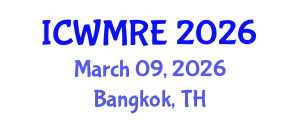 International Conference on Waste Management, Recycling and Environment (ICWMRE) March 09, 2026 - Bangkok, Thailand International Conference on Waste Management, Recycling and Environment (ICWMRE) March 09, 2026 - Bangkok, Thailand