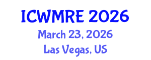 International Conference on Waste Management, Recycling and Environment (ICWMRE) March 23, 2026 - Las Vegas, United States International Conference on Waste Management, Recycling and Environment (ICWMRE) March 23, 2026 - Las Vegas, United States